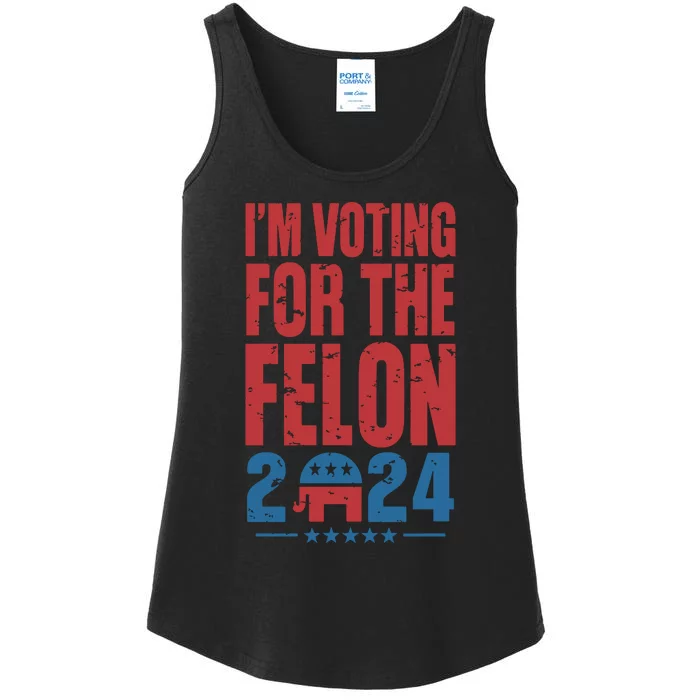 Trump IM Voting For The Felon Election 2024 Election Ladies Essential Tank