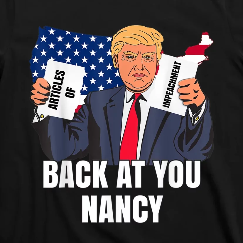 Trump Impeachment Victory Not Guilty Back At You Nancy Meme T-Shirt