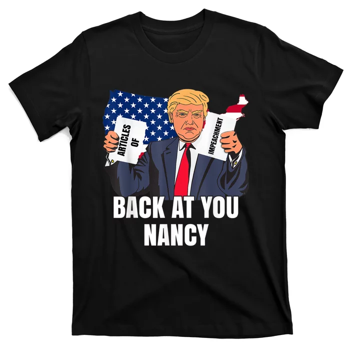 Trump Impeachment Victory Not Guilty Back At You Nancy Meme T-Shirt