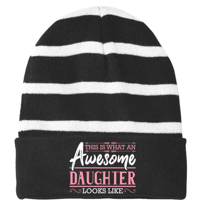 This Is What An Awesome Daughter Looks Like Cool Daughter Striped Beanie with Solid Band