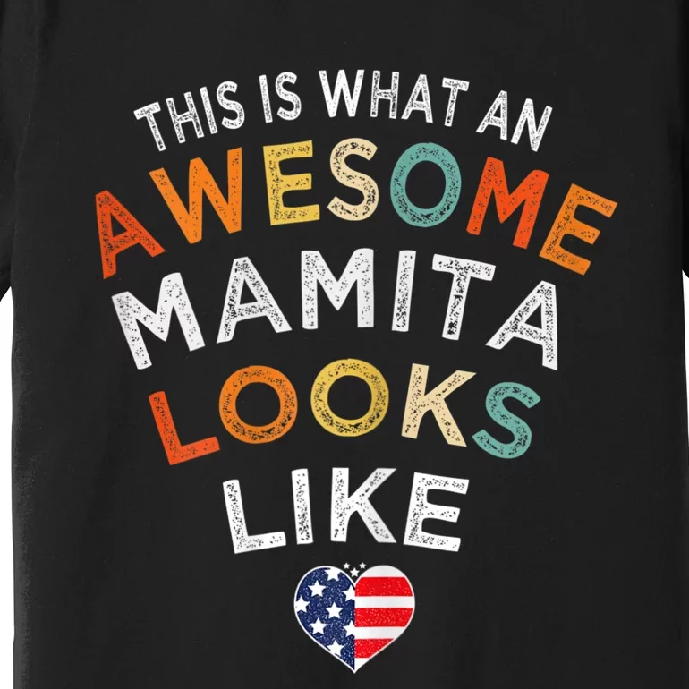 This Is What An Awesome Mamita Looks Like Premium T-Shirt