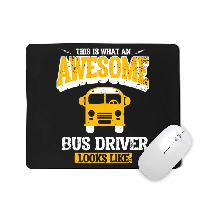 This Is What An Awesome School Bus Driver Looks Like Mousepad