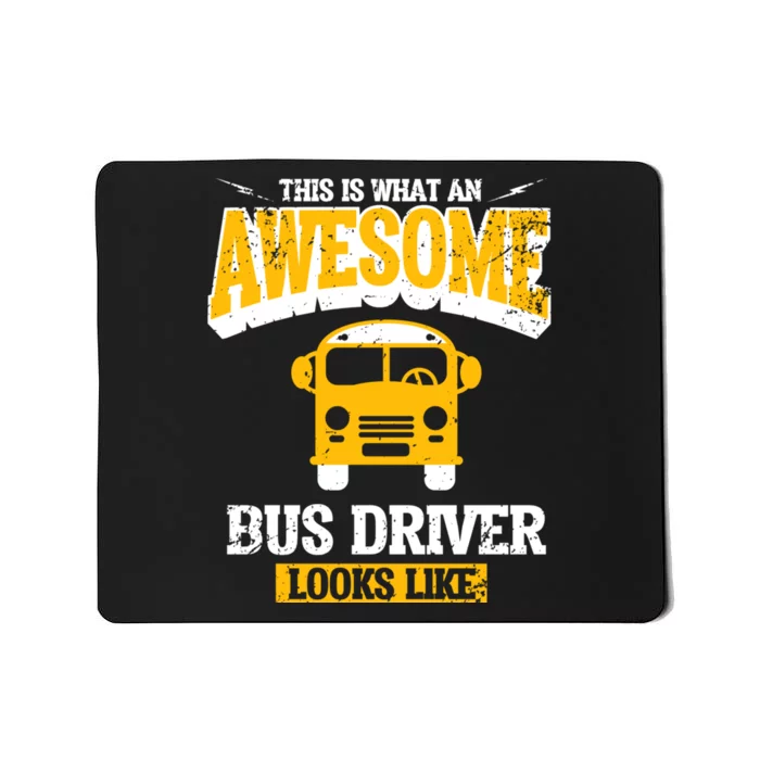 This Is What An Awesome School Bus Driver Looks Like Mousepad