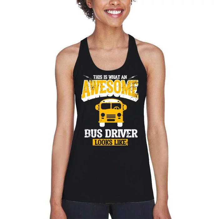 This Is What An Awesome School Bus Driver Looks Like Women's Racerback Tank