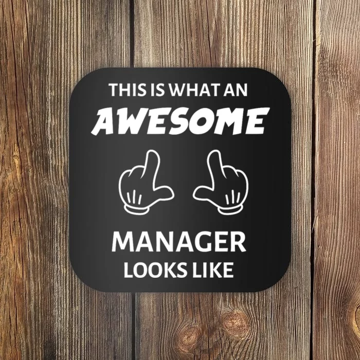 This Is What An Awesome Manager Looks Like Coaster