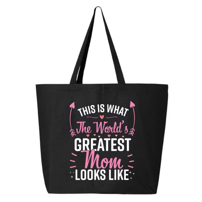 This Is What The WorldS Greatest Mom Looks Like Best Mom Best Mother 25L Jumbo Tote