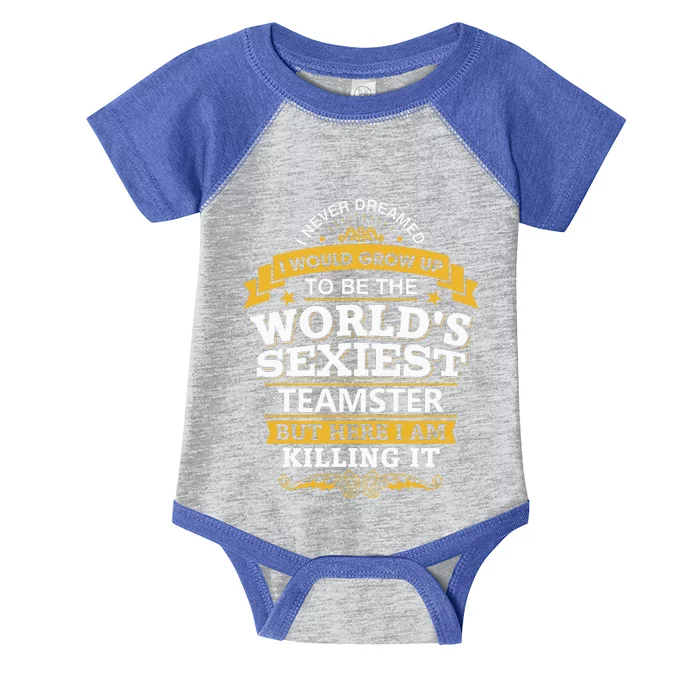 Teamster Idea Worlds Sexiest Teamsters Infant Baby Jersey Bodysuit