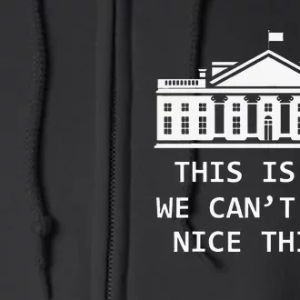 This Is Why We CanT Have Nice Things Freedom Libertarian Full Zip Hoodie