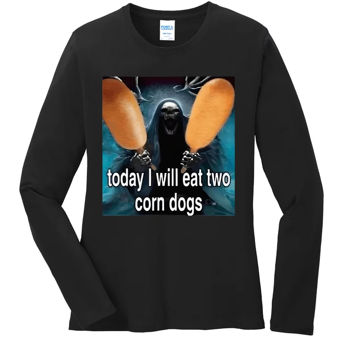 Today I Will Eat Two Corn Dogs Meme Silly Ladies Long Sleeve Shirt