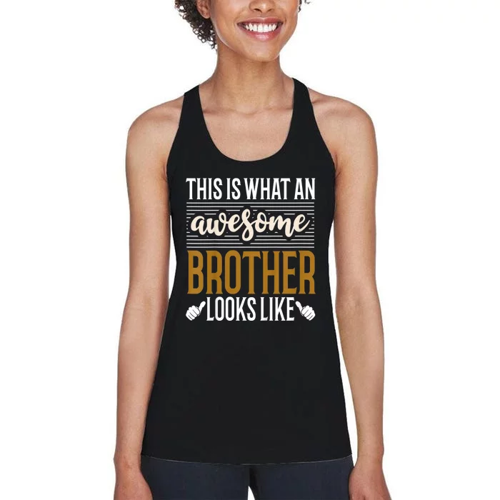 This Is What An Awesome Brother Looks Like Women's Racerback Tank