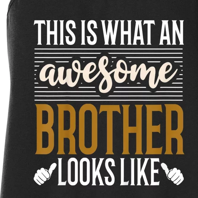 This Is What An Awesome Brother Looks Like Women's Racerback Tank