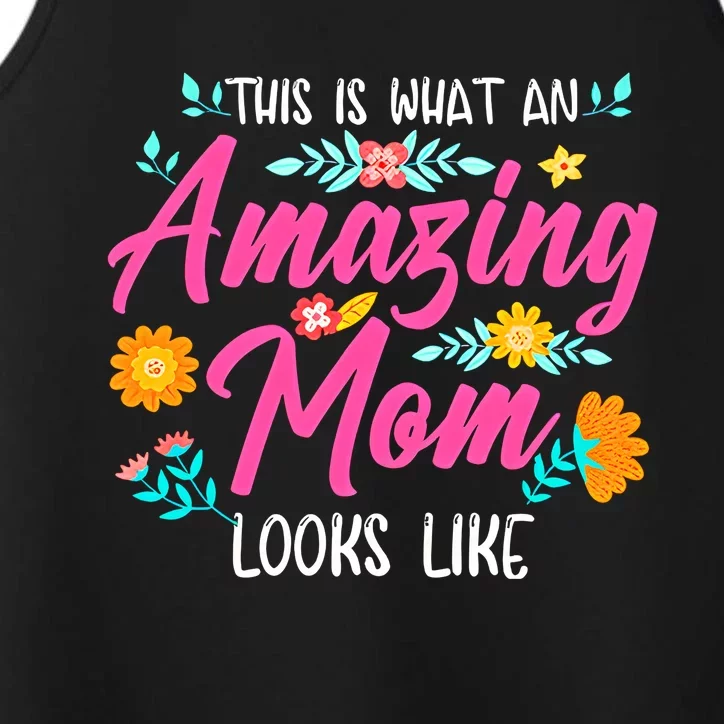 This Is What An Amazing Mom Looks Like Mom Mother's Day Performance Tank