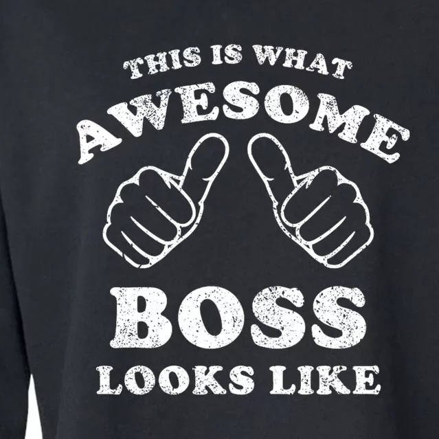 This Is What Awesome Boss Looks Like Cropped Pullover Crew