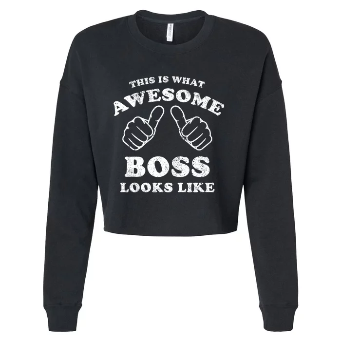 This Is What Awesome Boss Looks Like Cropped Pullover Crew