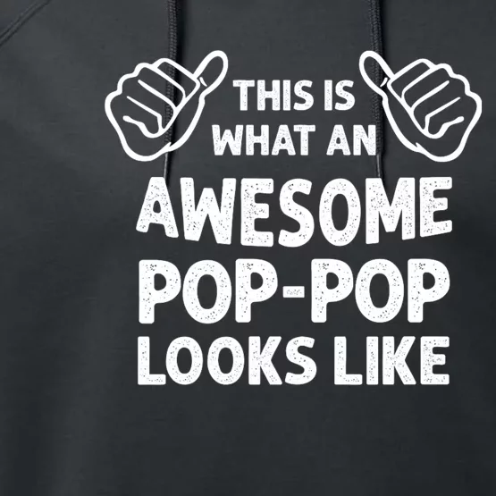 This Is What An Awesome Poppop Looks Like Funny Grandpa Performance Fleece Hoodie