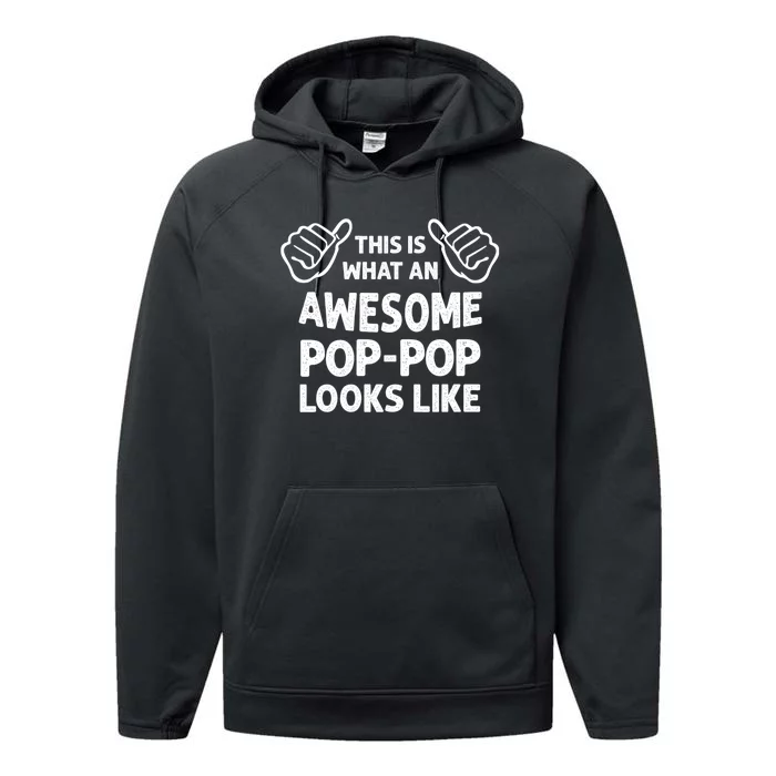 This Is What An Awesome Poppop Looks Like Funny Grandpa Performance Fleece Hoodie