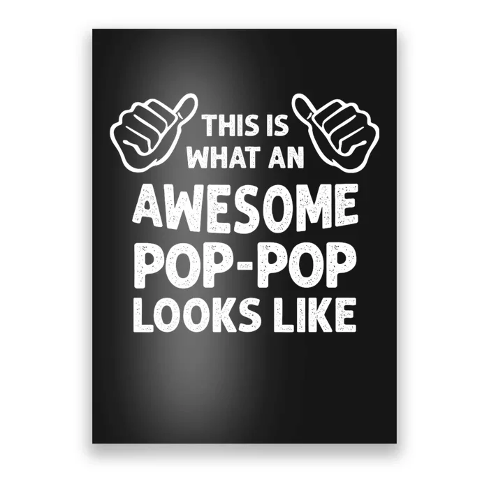 This Is What An Awesome Poppop Looks Like Funny Grandpa Poster