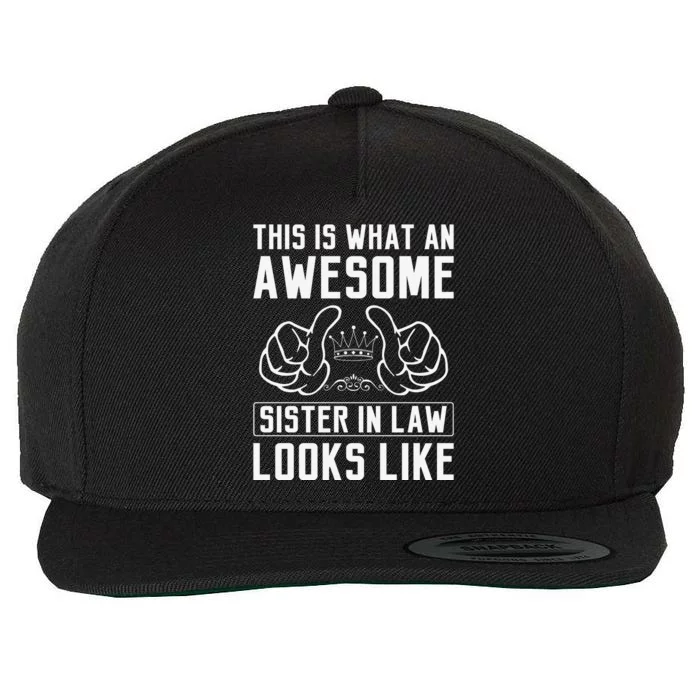 This Is What An Awesome Sister In Law Sisters In Law Wool Snapback Cap