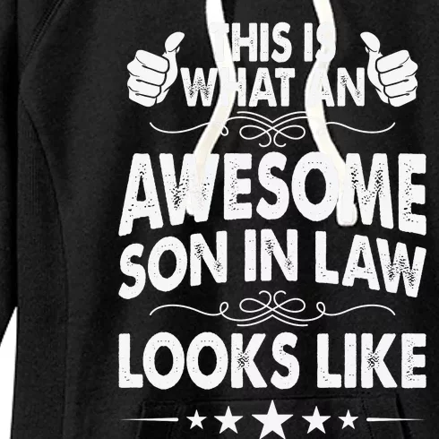 This Is What An Awesome Son In Law Looks Like Women's Fleece Hoodie