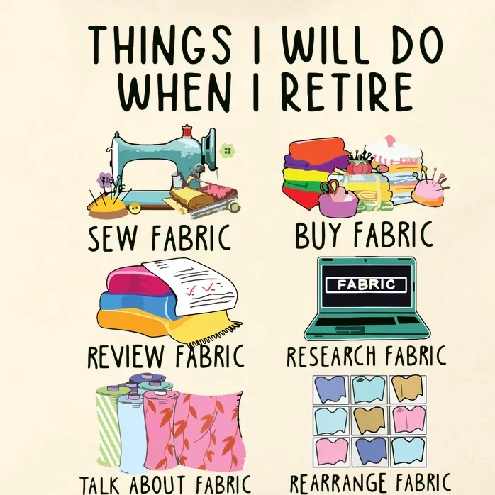 Things I Will Do When I Retire Sewing Fabric Funny Sewing Zip Tote Bag