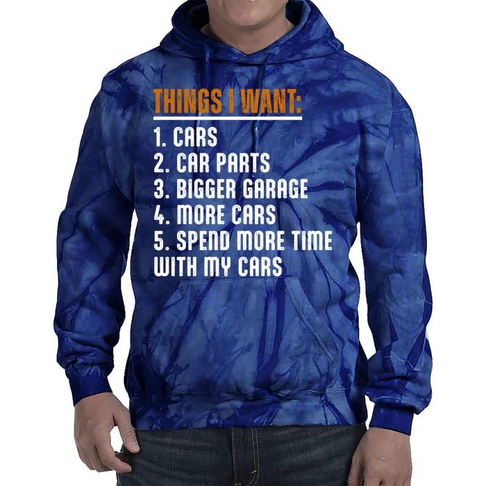 Things I Want In My Life Cars More Cars Car Tie Dye Hoodie