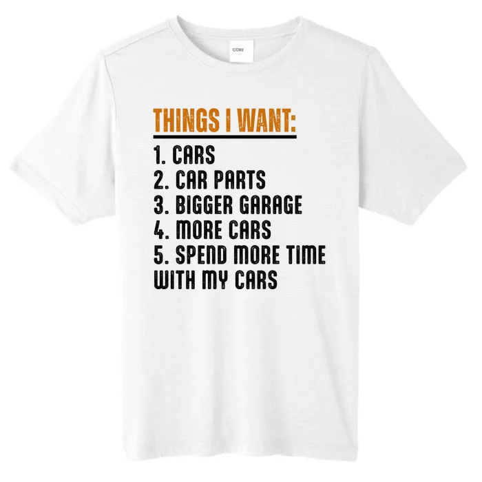 Things I Want In My Life Cars More Cars Car ChromaSoft Performance T-Shirt