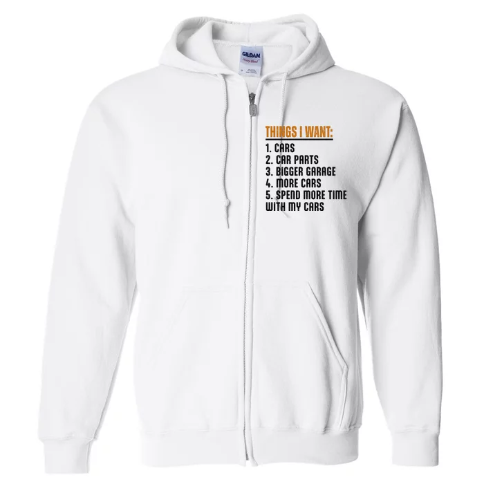 Things I Want In My Life Cars More Cars Car Full Zip Hoodie