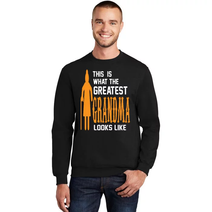 This Is What The Greatest Grandma Looks Like Sweatshirt