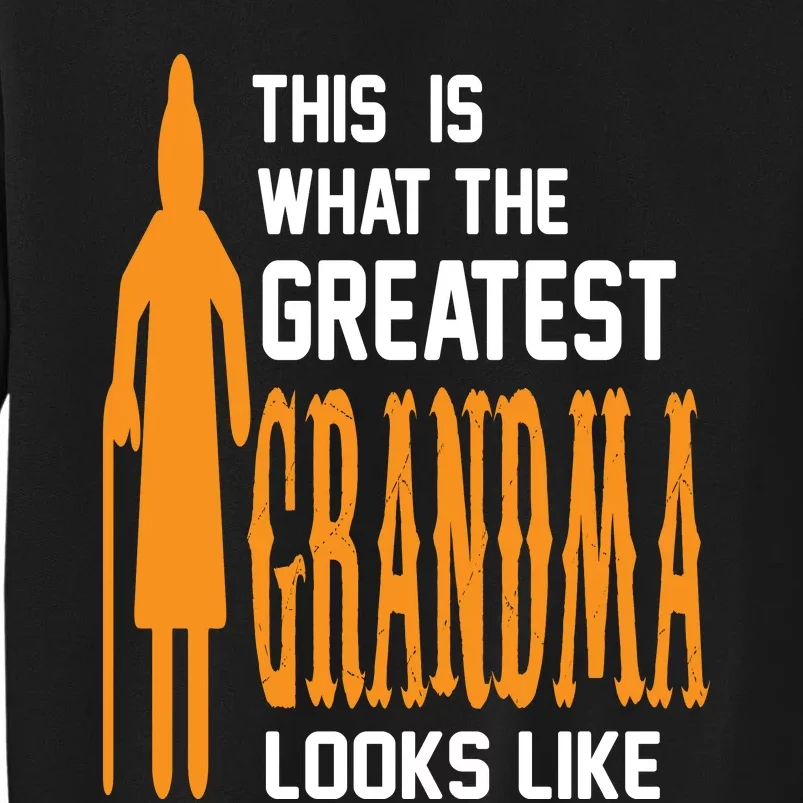 This Is What The Greatest Grandma Looks Like Sweatshirt