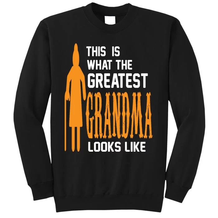 This Is What The Greatest Grandma Looks Like Tall Sweatshirt