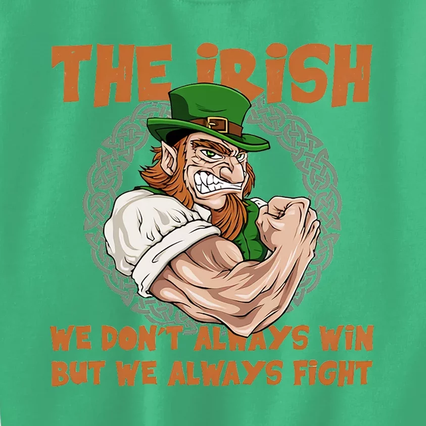 The Irish We Don't Always Win But We Always Fight Kids Sweatshirt