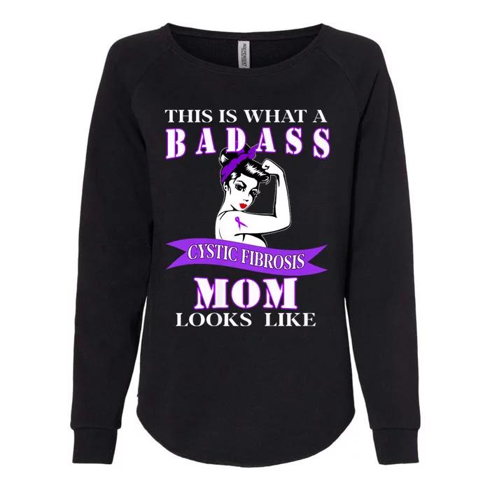 This Is What A Badass Cystic Fibrosis Mom Looks Like Womens California Wash Sweatshirt