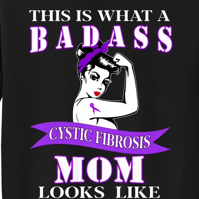 This Is What A Badass Cystic Fibrosis Mom Looks Like Tall Sweatshirt