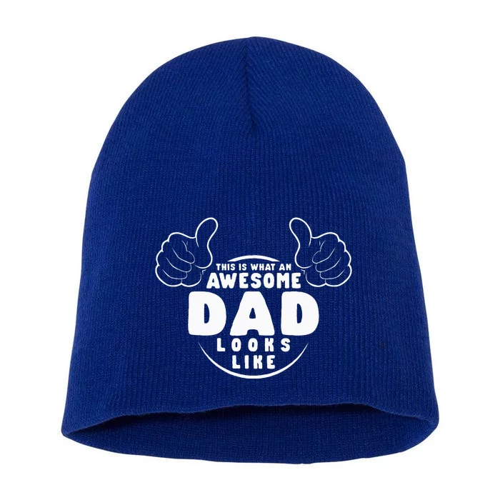 This Is What An Awesome Dad Looks Like Short Acrylic Beanie