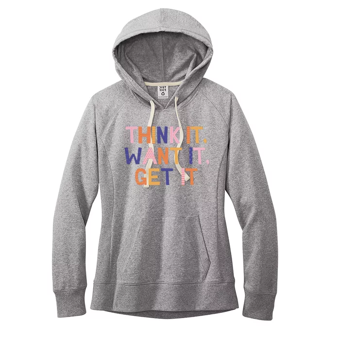 Think It Want It Get It Motivational Quote Women's Fleece Hoodie