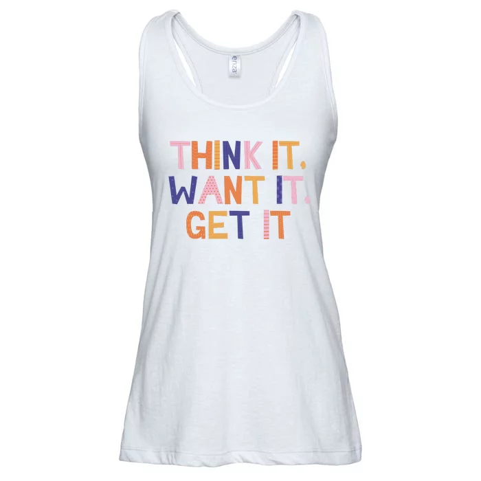 Think It Want It Get It Motivational Quote Ladies Essential Flowy Tank