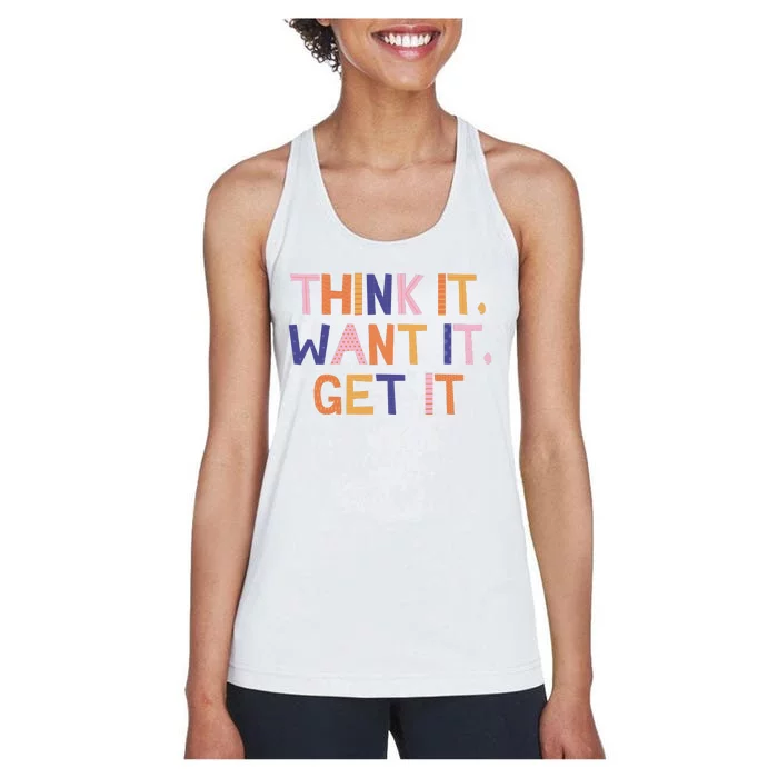 Think It Want It Get It Motivational Quote Women's Racerback Tank