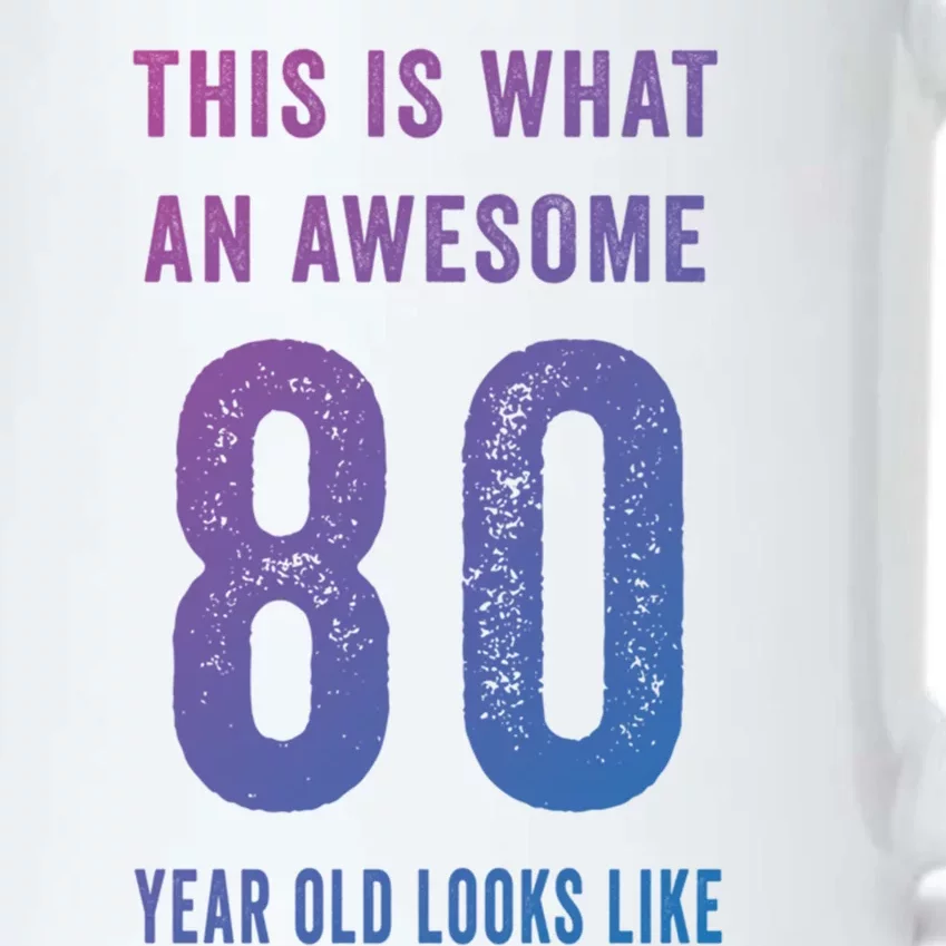 This Is What An Awesome 80 Year Old Looks Like Birthday Gift Black Color Changing Mug