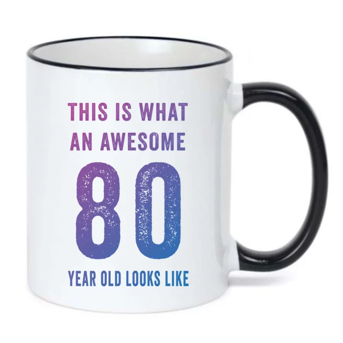 This Is What An Awesome 80 Year Old Looks Like Birthday Gift Black Color Changing Mug