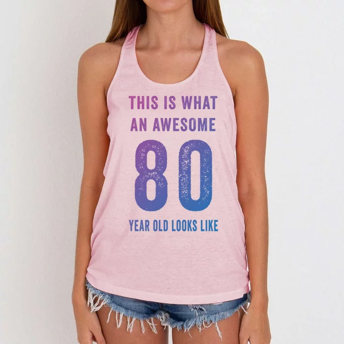 This Is What An Awesome 80 Year Old Looks Like Birthday Gift Women's Knotted Racerback Tank