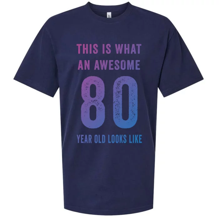 This Is What An Awesome 80 Year Old Looks Like Birthday Gift Sueded Cloud Jersey T-Shirt