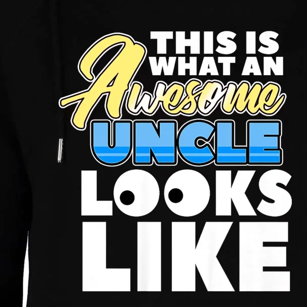 This Is What Am Awesome Uncle Looks Like Womens Funnel Neck Pullover Hood