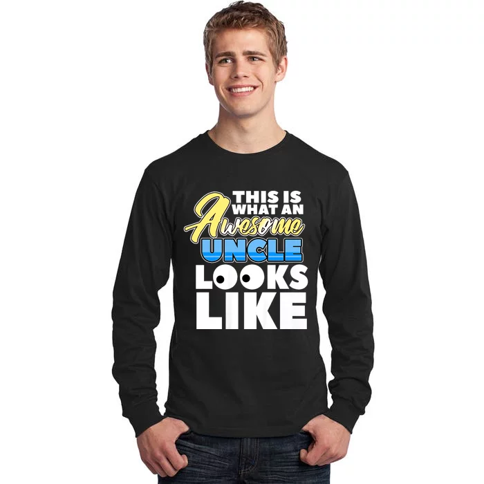 This Is What Am Awesome Uncle Looks Like Tall Long Sleeve T-Shirt