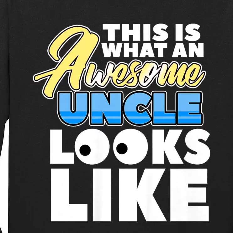 This Is What Am Awesome Uncle Looks Like Tall Long Sleeve T-Shirt