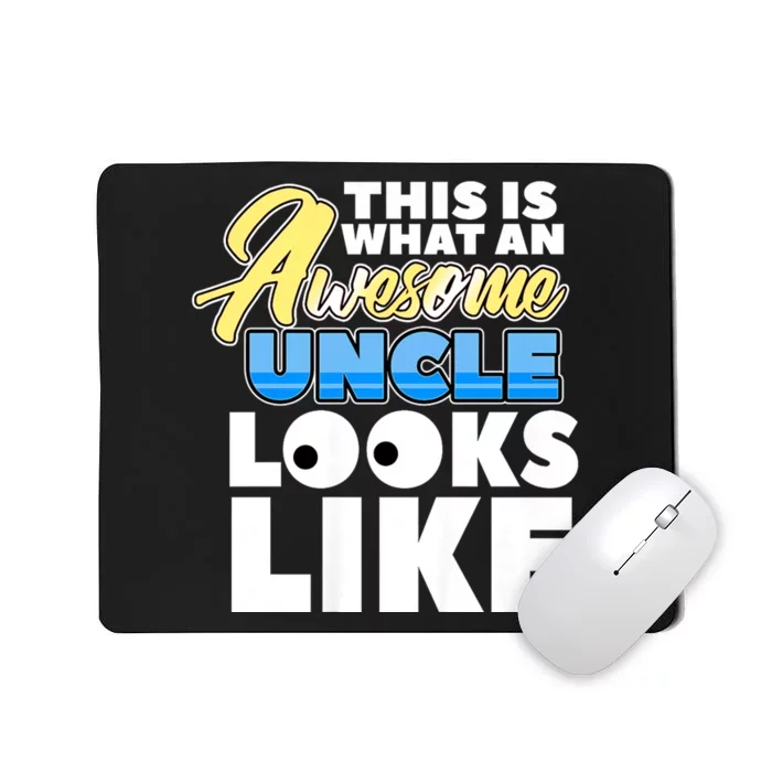 This Is What Am Awesome Uncle Looks Like Mousepad