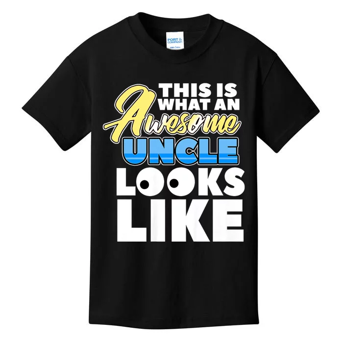 This Is What Am Awesome Uncle Looks Like Kids T-Shirt