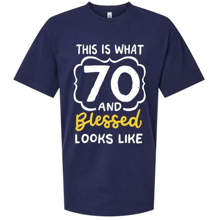 This Is What 70 And Blessed Looks Like 70th Birthday Apparel Sueded Cloud Jersey T-Shirt