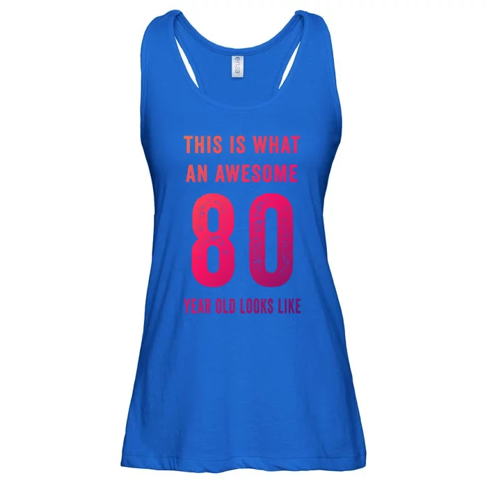 This Is What An Awesome 80 Year Old Looks Like Birthday Gift Ladies Essential Flowy Tank