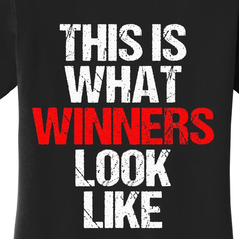 This is what winners look like winning Game Match Women's T-Shirt