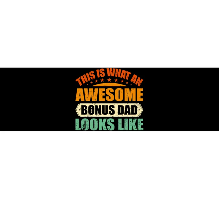 This Is What An Awesome Bonus Dad Looks Like Fathers Day Bumper Sticker